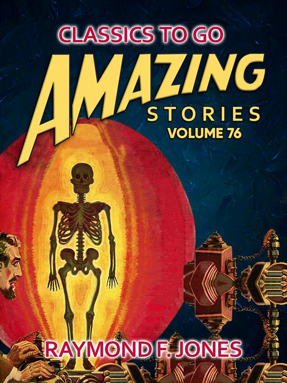 Amazing Stories Volume 76, Classics To Go