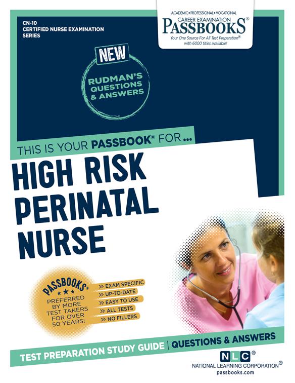 HIGH RISK PERINATAL NURSE, Certified Nurse Examination Series