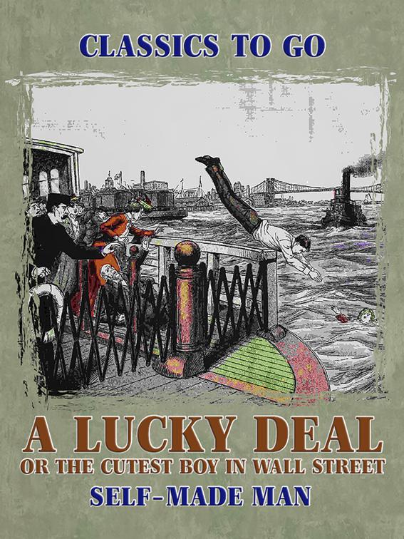 A Lucky Deal, or The Cutest Boy in Wall Street, Classics To Go
