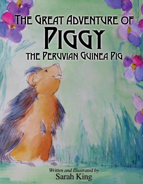 Great Adventure of Piggy the Peruvian Guinea Pig