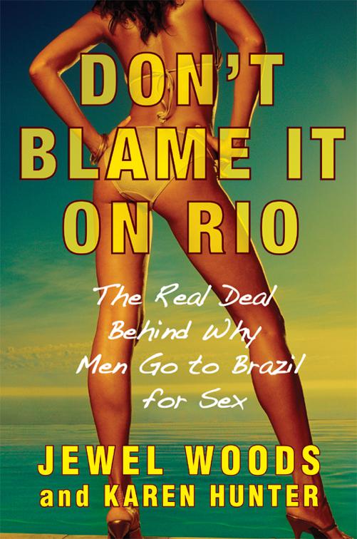 Don&#x27;t Blame It on Rio