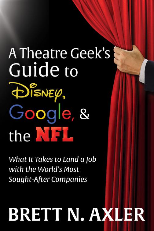 Theatre Geek&#x27;s Guide to Disney, Google, &amp; the NFL