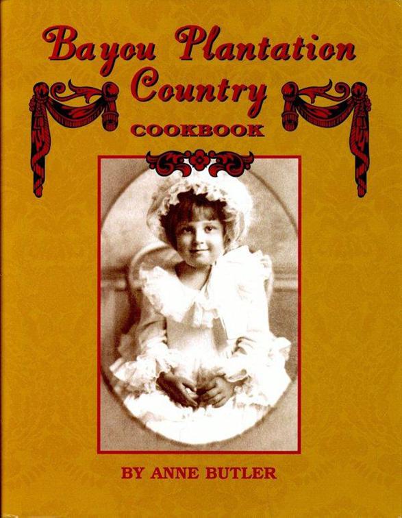 Bayou Plantation Country Cookbook, Plantation Country