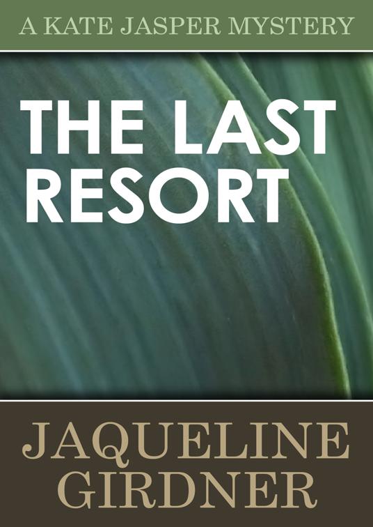 Last Resort, The Kate Jasper Mysteries