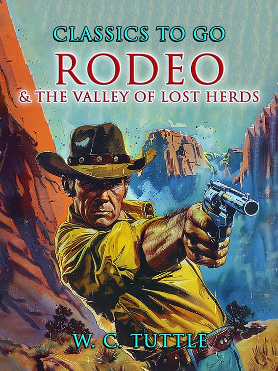 Rodeo &amp; The Valley of Lost Herds, CLASSICS TO GO