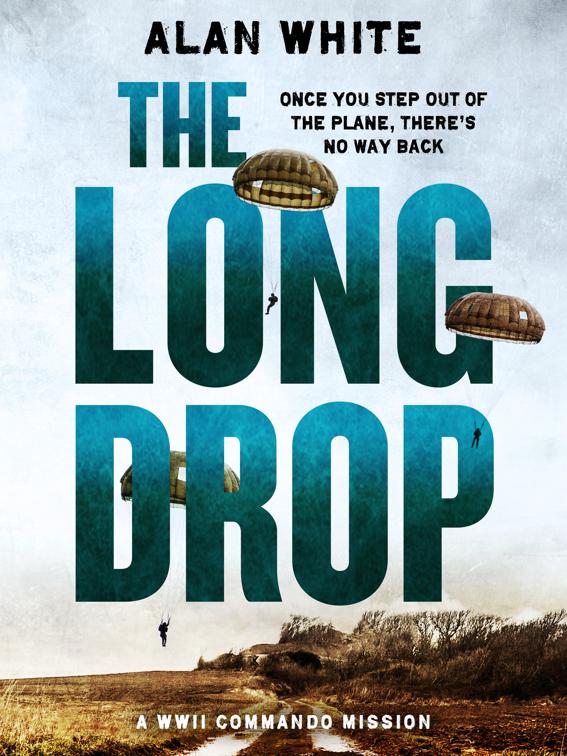 Long Drop, The WW2 Commando Missions