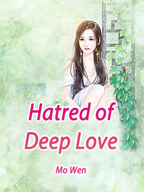 This image is the cover for the book Hatred of Deep Love, Volume 1