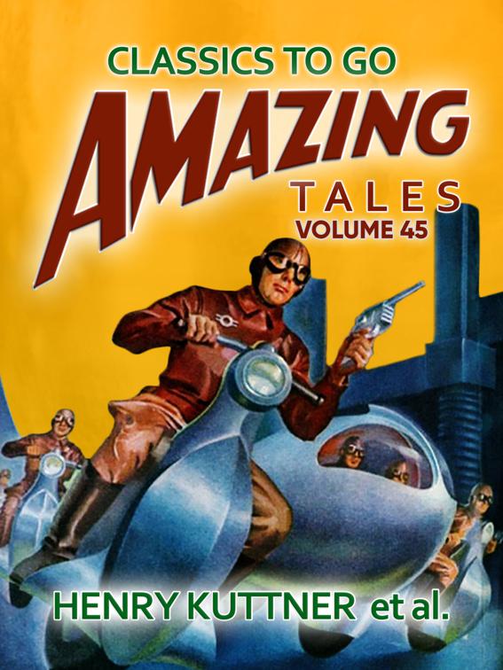 Amazing Tales Volume 45, Classics To Go