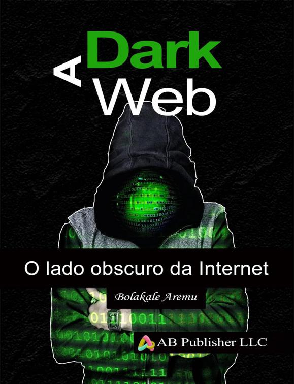 A Dark Web, A Dark Web