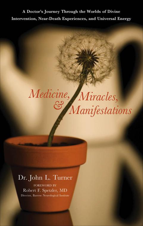 Medicine, Miracles, &amp; Manifestations