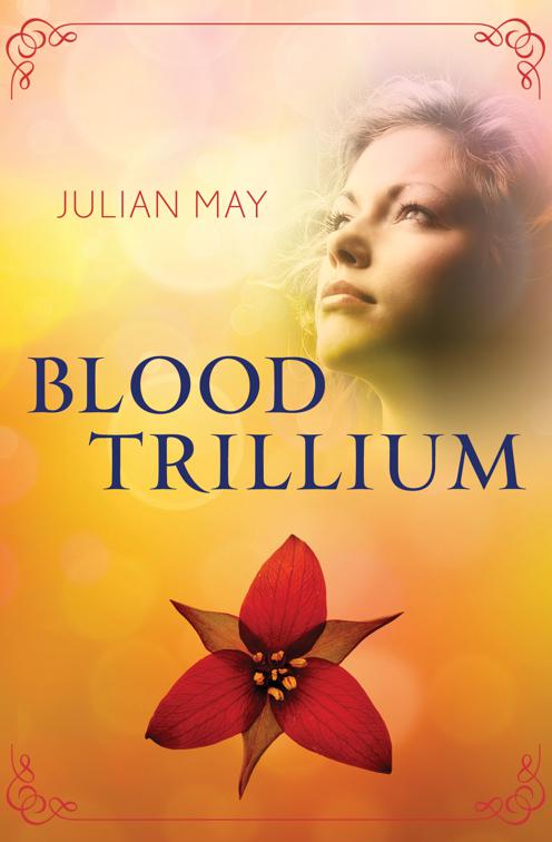 Blood Trillium, The Saga of the Trillium