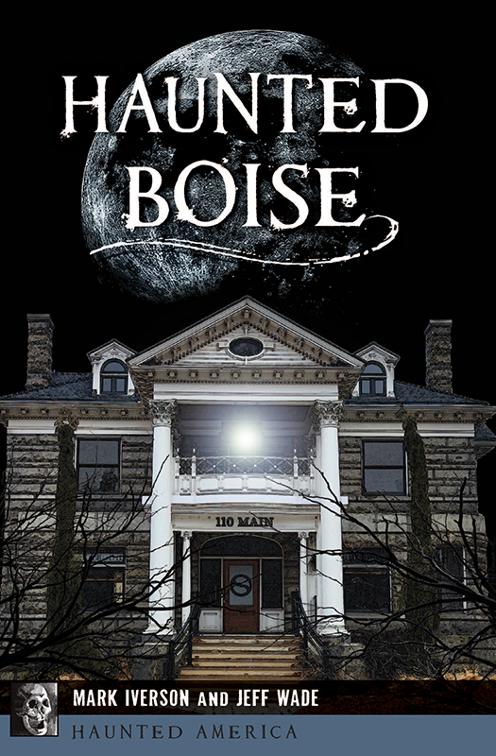 Haunted Boise, Haunted America