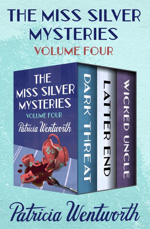 Miss Silver Mysteries Volume Four, The Miss Silver Mysteries