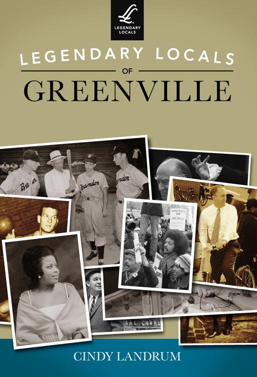 Legendary Locals of Greenville, Legendary Locals