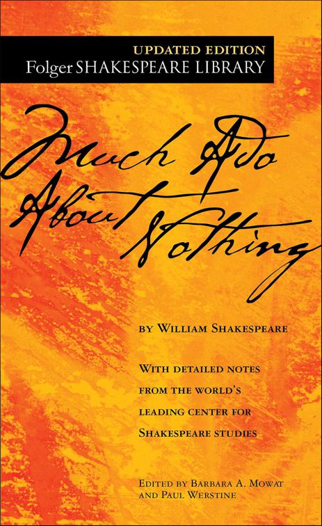 Much Ado About Nothing, Folger Shakespeare Library