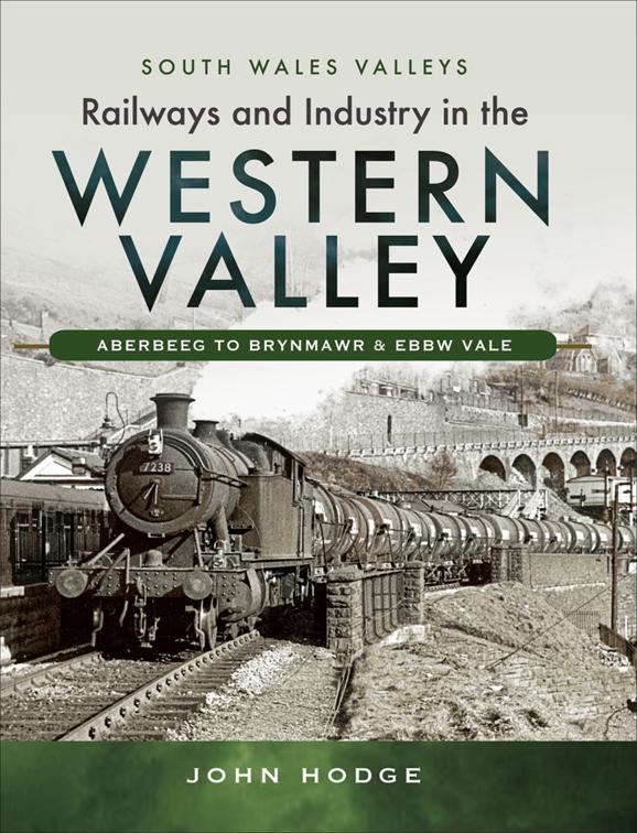 Railways and Industry in the Western Valley, South Wales Valleys