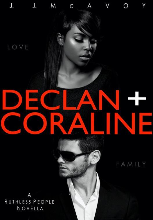 Declan + Coraline, Ruthless People