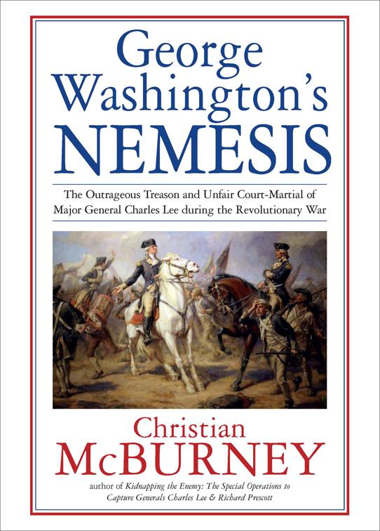 George Washington&#x27;s Nemesis