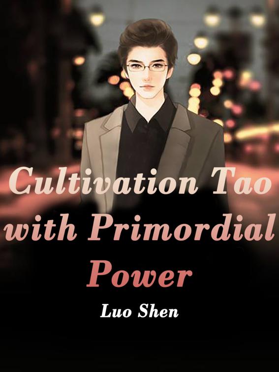 This image is the cover for the book Cultivation Tao with Primordial Power, Volume 2