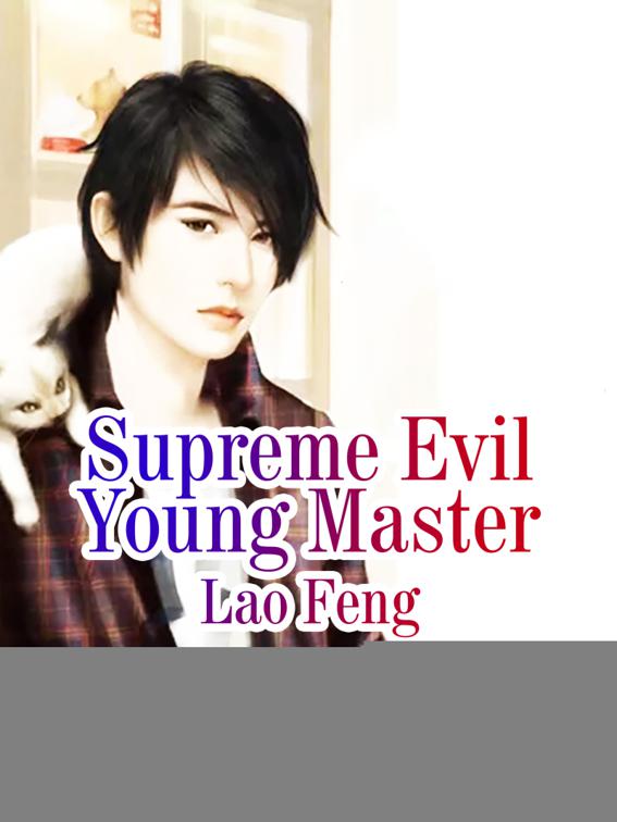 Supreme Evil Young Master, Volume 5