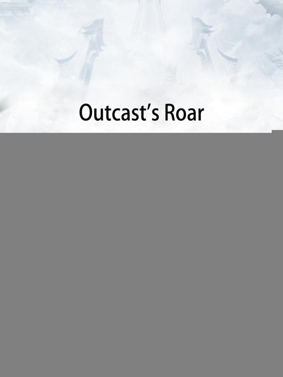 Outcast&#x27;s Roar, Volume 1