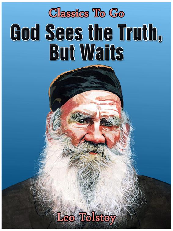 God Sees the Truth, but Waits, Classics To Go