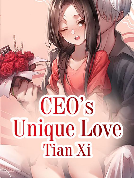CEO’s Unique Love, Volume 4