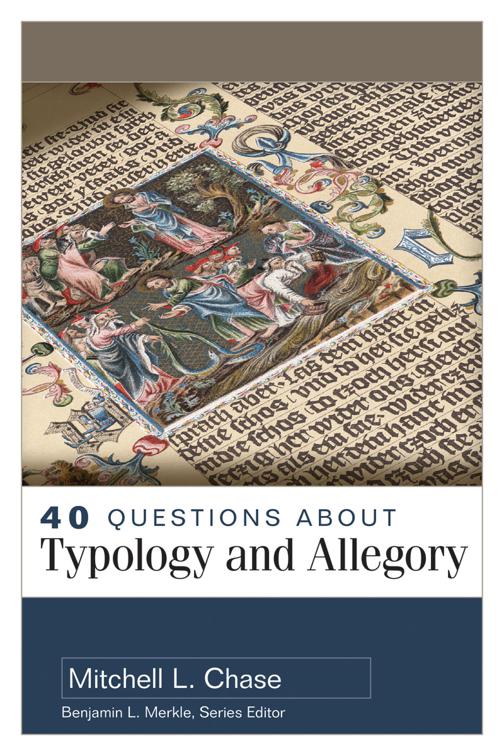 This image is the cover for the book 40 Questions About Typology and Allegory, 40 Questions Series