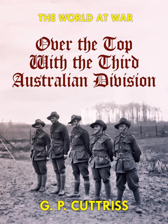 Over the Top With the Third Australian Division, The World At War