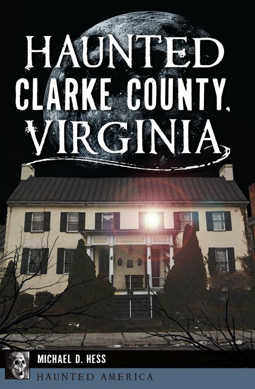Haunted Clarke County, Virginia, Haunted America