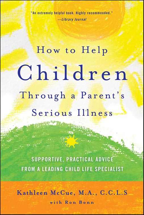 How to Help Children Through a Parent&#x27;s Serious Illness