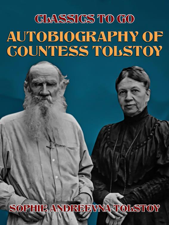 Autobiography of Countess Tolstoy, Classics To Go