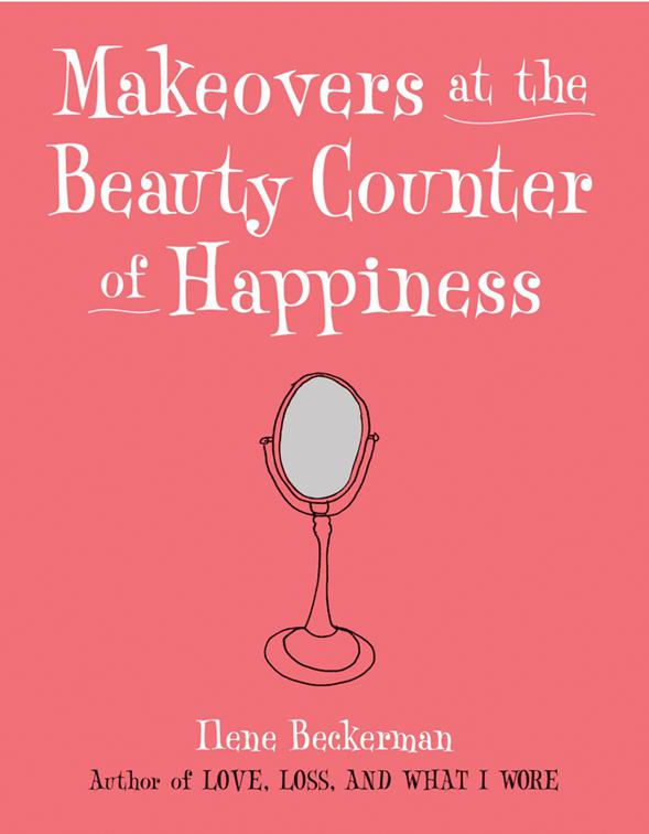 Makeovers at the Beauty Counter of Happiness