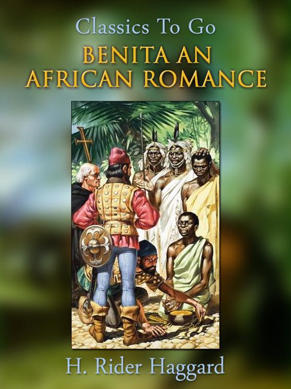 Benita, an African romance, Classics To Go