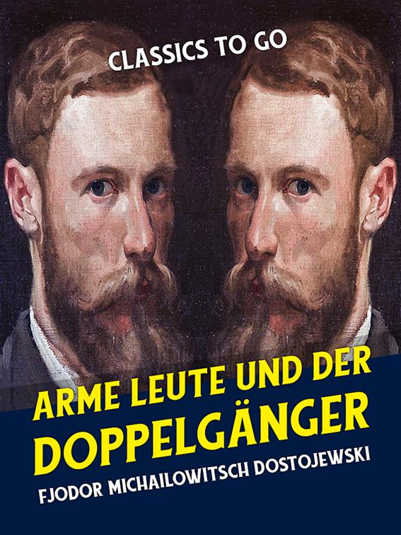 Arme Leute und Der Doppelgänger, Classics To Go