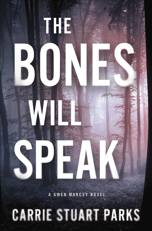 Bones Will Speak, The Gwen Marcey Novels