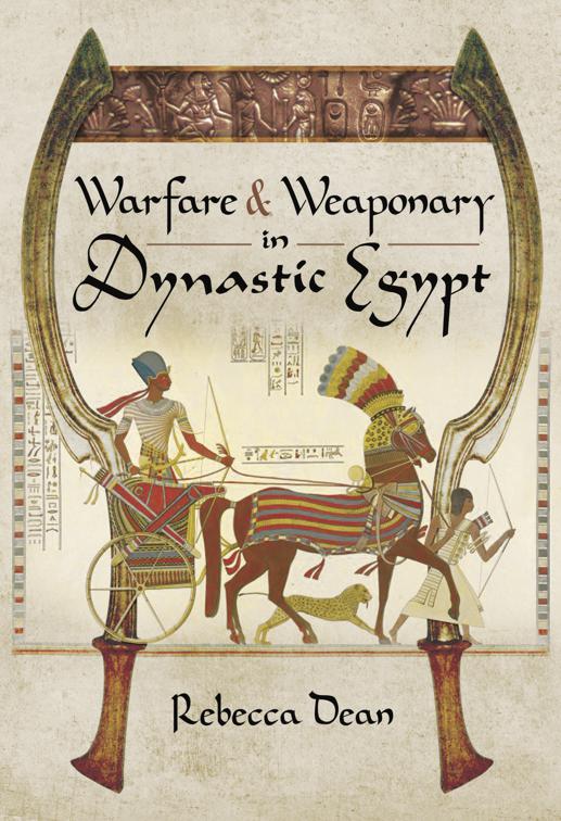 Warfare &amp; Weaponry in Dynastic Egypt