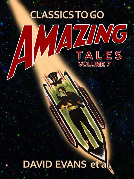 Amazing Tales Volume 7, Classics To Go