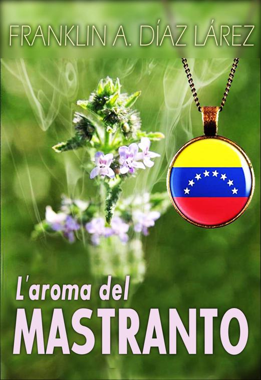 L&#x27;aroma del Mastranto