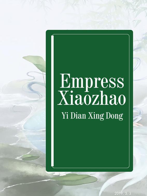 Empress Xiaozhao, Volume 3