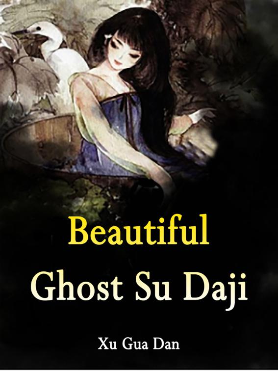 This image is the cover for the book Beautiful Ghost Su Daji, Volume 4