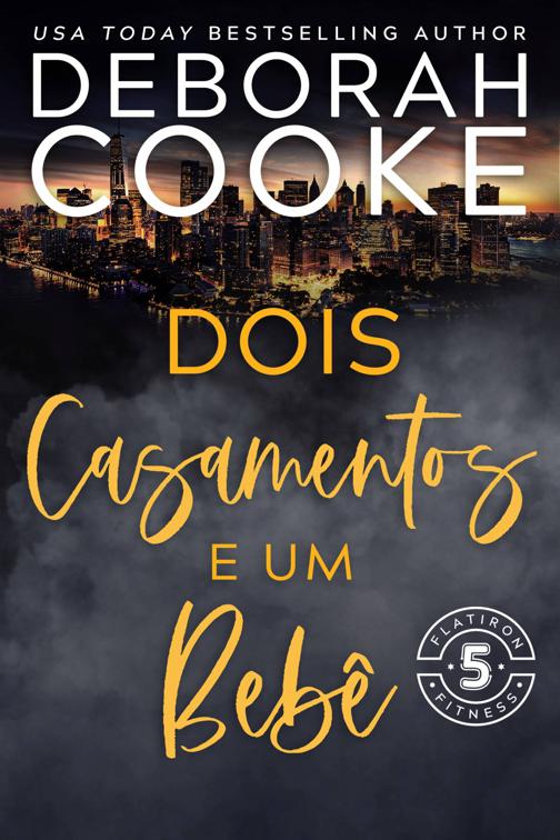 Dois Casamentos e Um Bebê, Flatiron 5 Fitness - Português