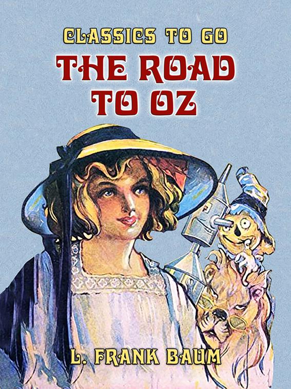 This image is the cover for the book The Road to Oz, Classics To Go