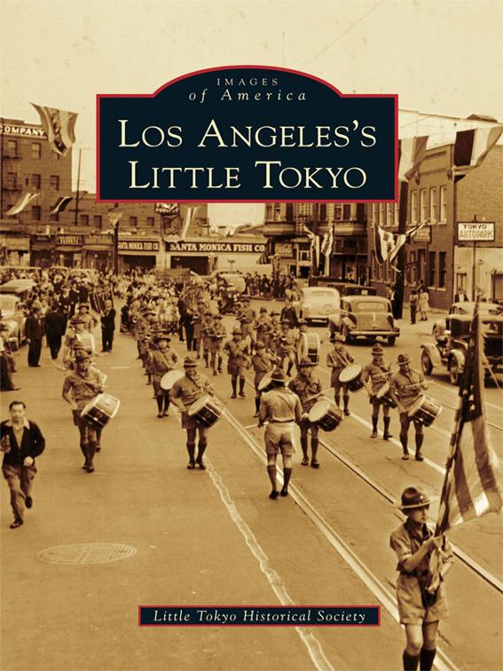 Los Angeles&#x27;s Little Tokyo, Images of America