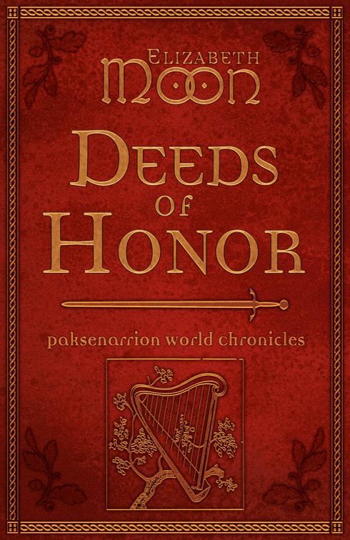 Deeds of Honor, Paksenarrion World Chronicles