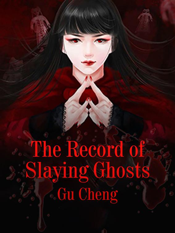 The Record of Slaying Ghosts, Volume 1