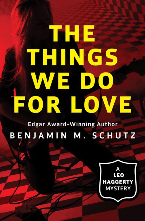 Things We Do for Love, The Leo Haggerty Mysteries