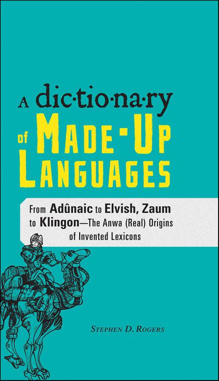 Dictionary of Made-Up Languages