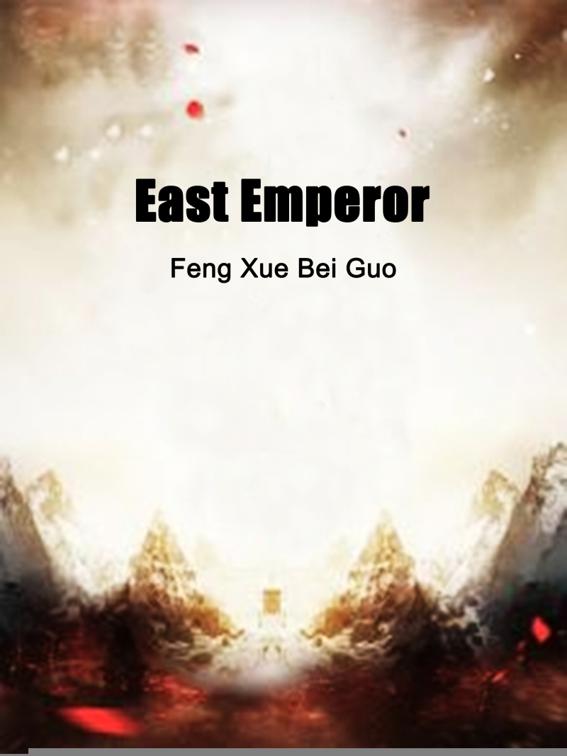 East Emperor, Volume 4