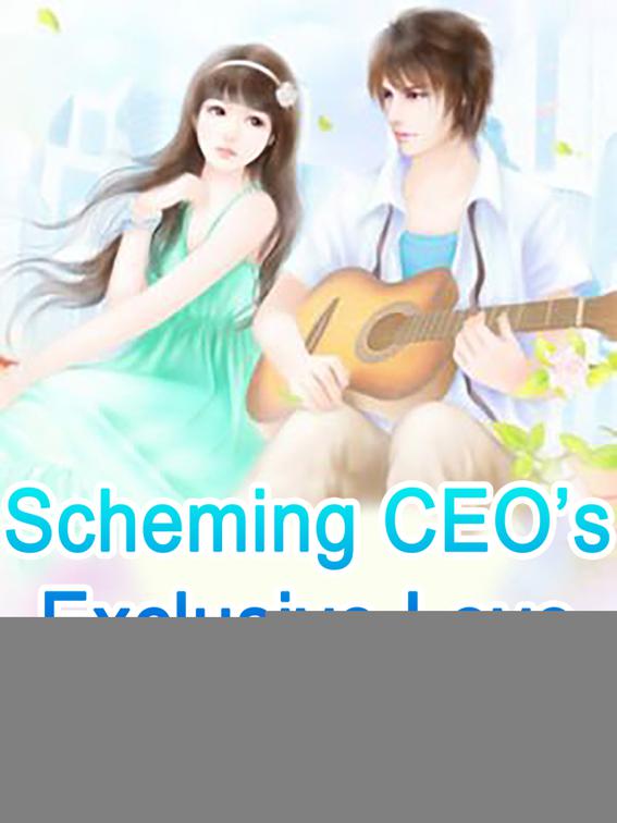 Scheming CEO’s Exclusive Love, Volume 6